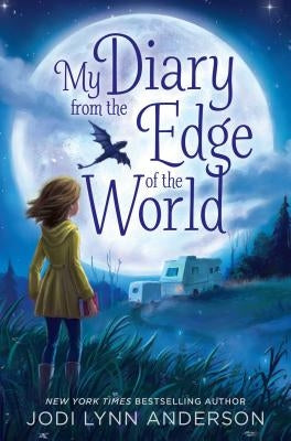 My Diary from the Edge of the World by Anderson, Jodi Lynn