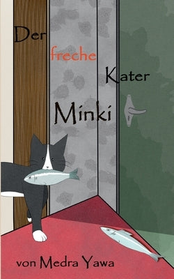 Der freche Kater Minki by Yawa, Medra