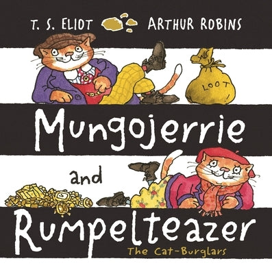 Mungojerrie and Rumpelteazer by Eliot, T. S.
