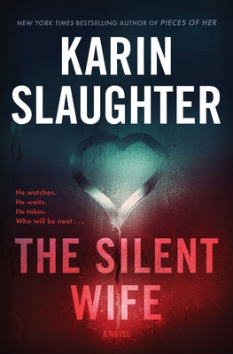 The Silent Wife by Slaughter, Karin