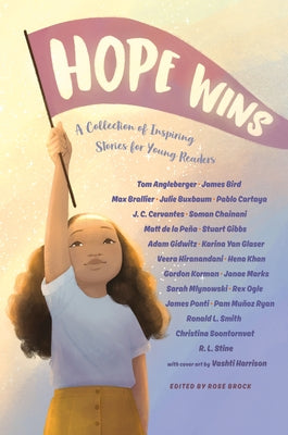 Hope Wins: A Collection of Inspiring Stories for Young Readers by Brock, Rose