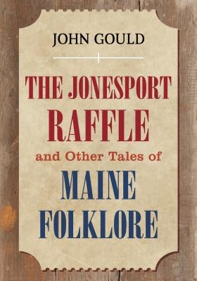 The Jonesport Raffle by Gould, John