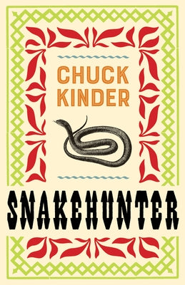 Snakehunter by Kinder, Chuck