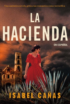 La Hacienda / The Hacienda by Ca&#241;as, Isabel