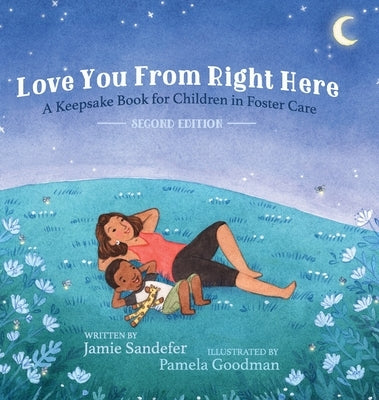 Love You From Right Here: Second Edition by Sandefer, Jamie