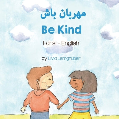 Be Kind (Farsi - English) by Lemgruber, Livia