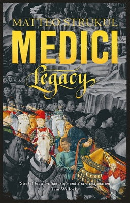 Medici Legacy: Volume 3 by Strukul, Matteo