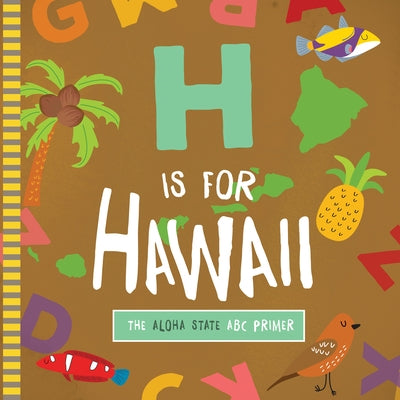 H Is for Hawaii by Madson, Trish