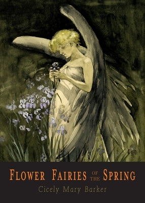 Flower Fairies of the Spring: 24 Full Color Illustrations by Barker, Cicely Mary