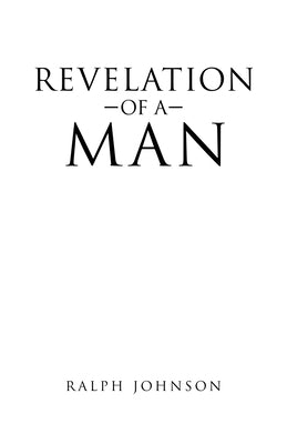 Revelation of a Man by Johnson, Ralph