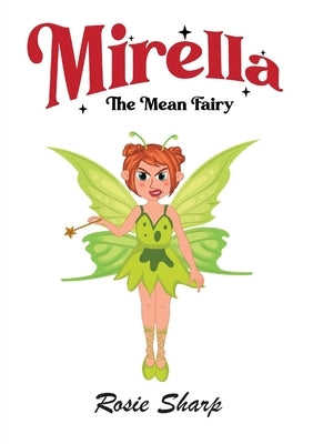 Mirella The Mean Fairy by Sharp, Rosie