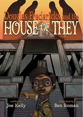 Douglas Fredericks and the House of They by Kelly, Joe