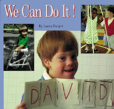 We Can Do It! by Dwight, Laura