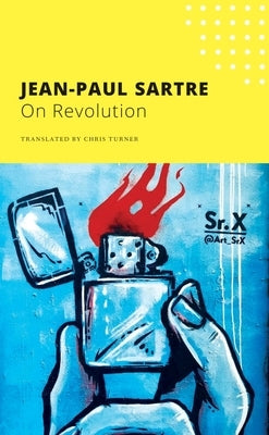 On Revolution by Sartre, Jean-Paul
