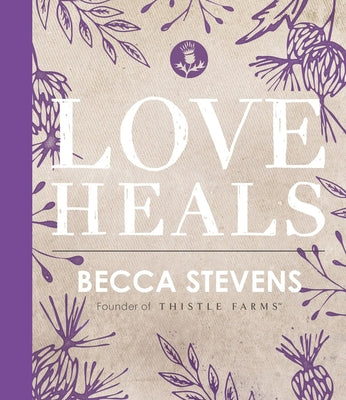 Love Heals by Stevens, Becca