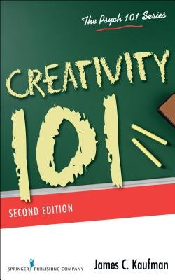 Creativity 101 by Kaufman, James C.