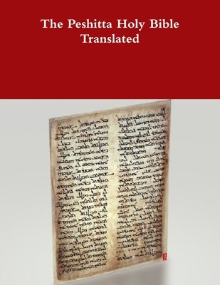 The Peshitta Holy Bible Translated by Bauscher, David
