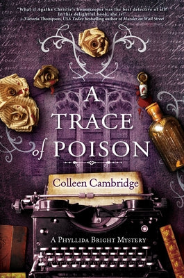 A Trace of Poison: A Riveting Historical Mystery Set in the Home of Agatha Christie by Cambridge, Colleen