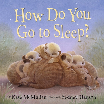 How Do You Go to Sleep? by McMullan, Kate
