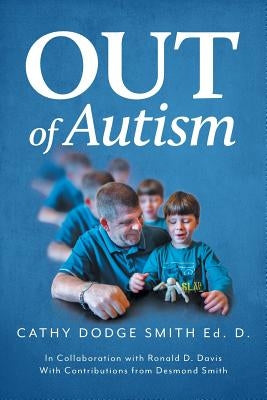 Out of Autism by Smith, Cathy Dodge