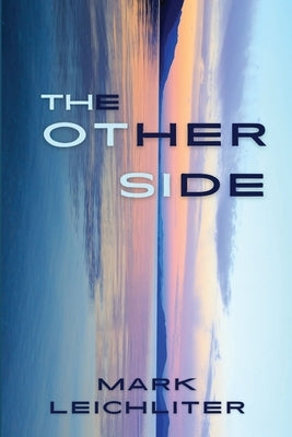The Other Side by Leichliter, Mark