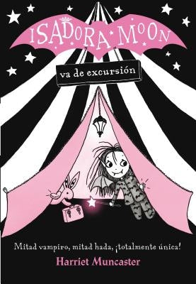 Isadora Moon Va de Excursion / Isadora Moon Goes Camping by Muncaster, Harriet