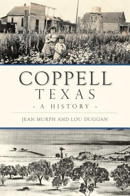 Coppell, Texas: A History by Murph, Jean