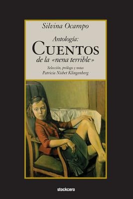 Antologia: Cuentos de la nena terrible by Ocampo, Silvina