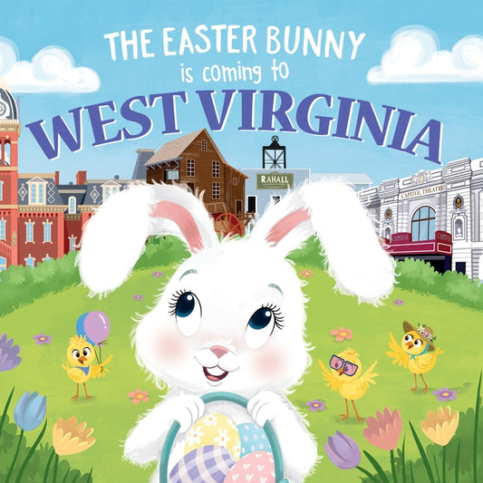 The Easter Bunny Is Coming to West Virginia by James, Eric