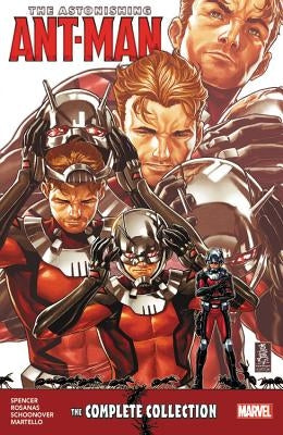 The Astonishing Ant-Man: The Complete Collection by Spencer, Nick