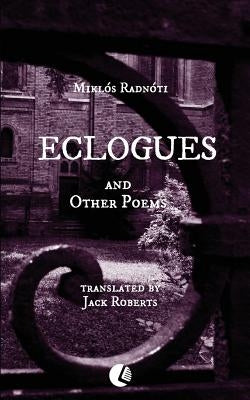 Eclogues and Other Poems by Roberts, Jack