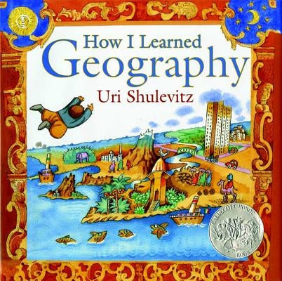 How I Learned Geography by Shulevitz, Uri