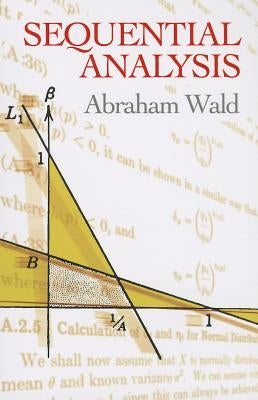 Sequential Analysis by Wald, Abraham