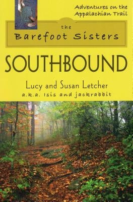 The Barefoot Sisters: Southbound by Letcher, Lucy