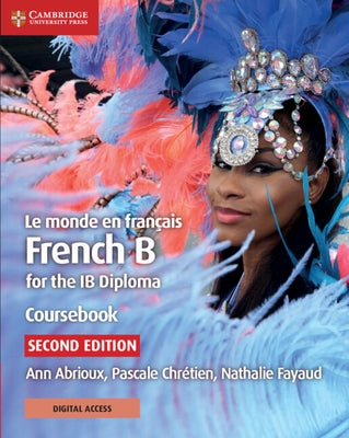 Le Monde En Français Coursebook with Digital Access (2 Years): French B for the Ib Diploma by Abrioux, Ann