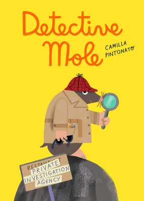 Detective Mole by Pintonato, Camilla
