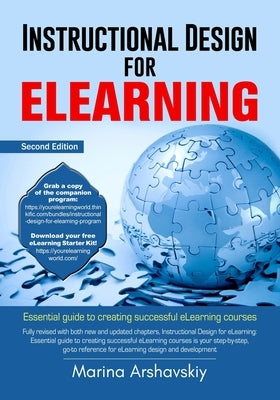 Instructional Design for eLearning: Essential guide for designing successful eLearning courses by Arshavskiy, Marina