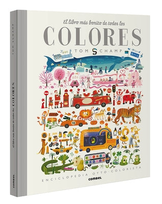 El Libro Más Bonito de Todos Los Colores by Schamp, Tom