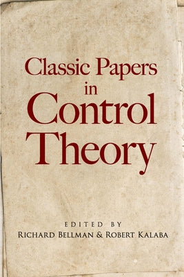 Classic Papers in Control Theory by Bellman, Richard