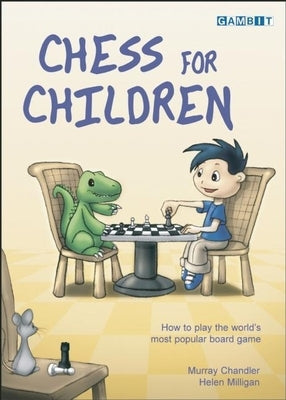 Chess for Children by Chandler, Murray