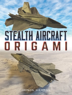 Stealth Aircraft Origami by Merrill, Jayson