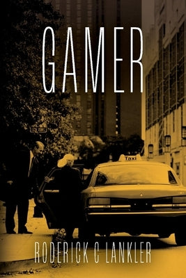 Gamer by Lankler, Roderick C.