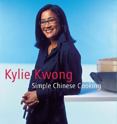 Simple Chinese Cooking by Kwong, Kylie