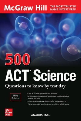 500 ACT Science Questions to Know by Test Day, Third Edition by Inc Anaxos