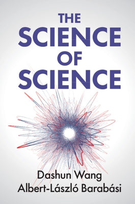 The Science of Science by Wang, Dashun