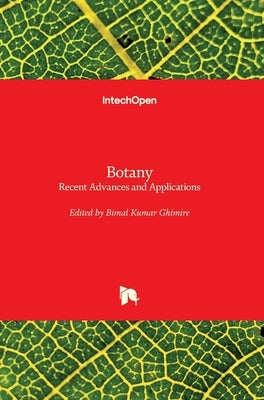 Botany: Recent Advances and Applications by Ghimire, Bimal Kumar