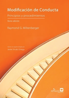 Modificación de Conducta: Principios y Procedimientos, sexta edición by Miltenberger, Raymond G.