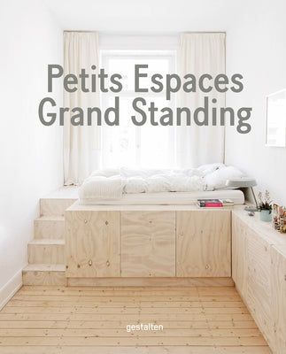 Petits Espaces - Grand Standing by Gestalten