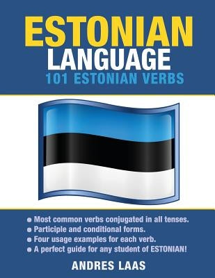 Estonian Language: 101 Estonian Verbs by Laas, Andres