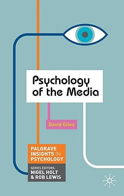 Psychology of the Media by Giles, David
